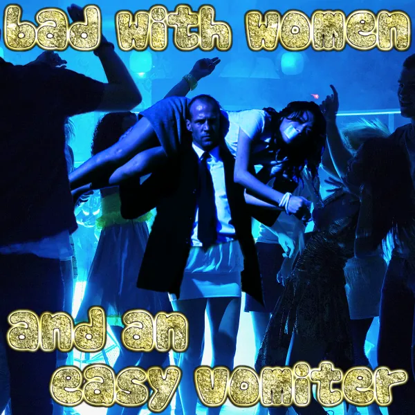 bad with women and an easy vomiter